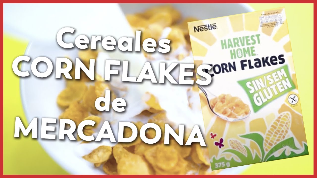Descubre por qué los Corn Flakes de Mercadona son una excelente opción