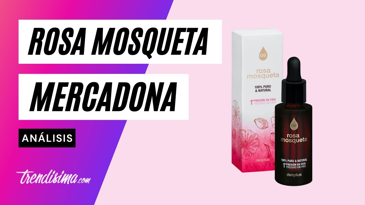 ¿Aceite de rosa mosqueta? Comparamos el de Lidl y Mercadona