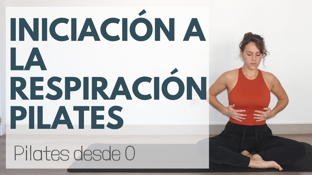 Aprende respiración Pilates en casa: paso a paso