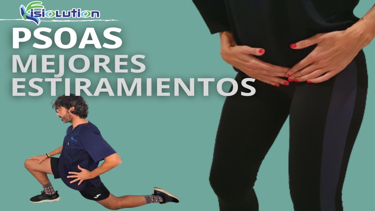 Alivia el dolor lumbar con estos estiramientos para el Soas.